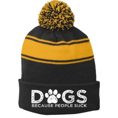 Dogs Because People Suck Stripe Pom Pom Beanie