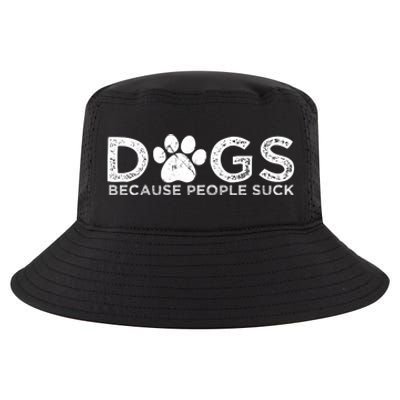 Dogs Because People Suck Cool Comfort Performance Bucket Hat