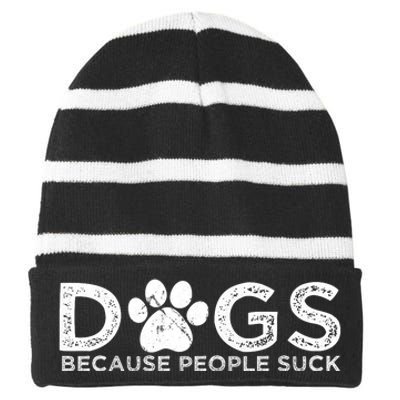 Dogs Because People Suck Striped Beanie with Solid Band