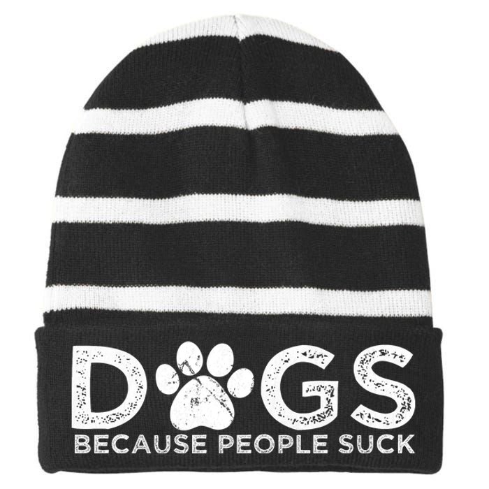 Dogs Because People Suck Striped Beanie with Solid Band