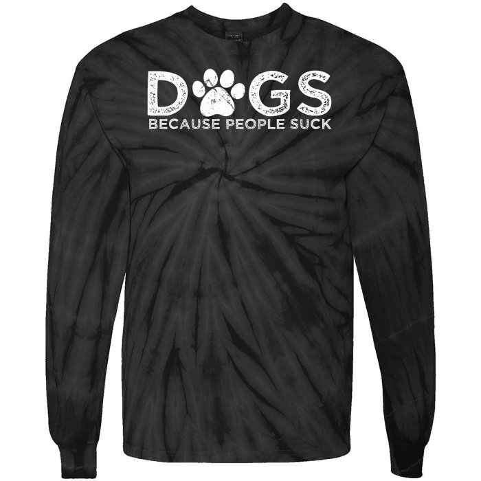 Dogs Because People Suck Tie-Dye Long Sleeve Shirt