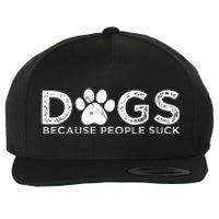 Dogs Because People Suck Wool Snapback Cap