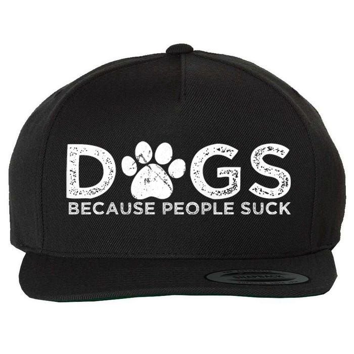 Dogs Because People Suck Wool Snapback Cap