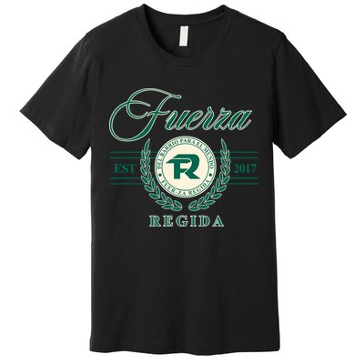 Del Barrio Para El Mundo Fuerza Regida Premium T-Shirt