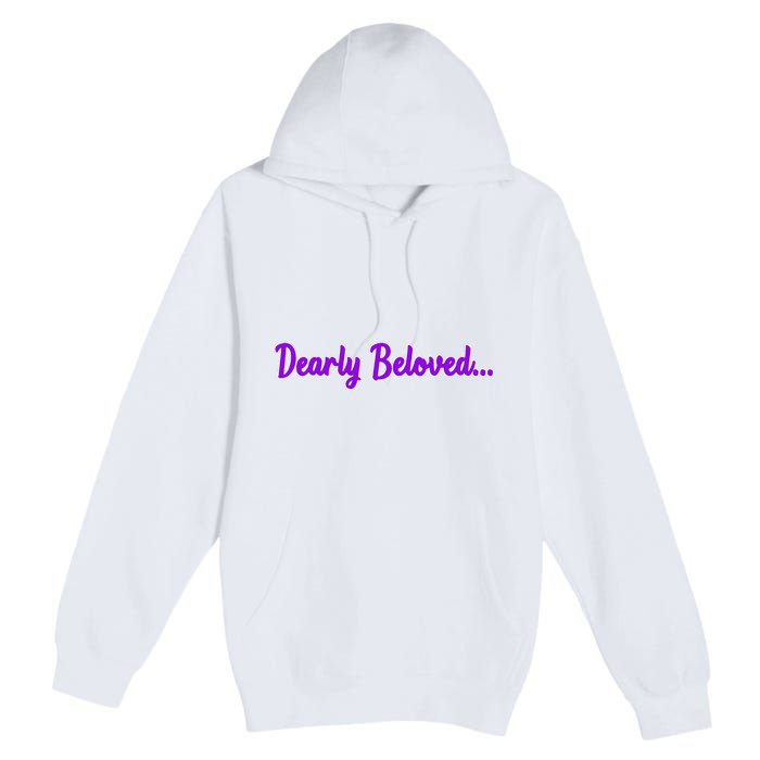 Dearly Beloved Purple 80s Retro Concert 1980S Premium Pullover Hoodie