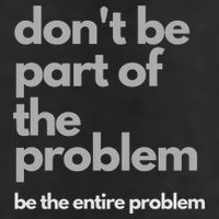 Don't Be Part Of The Problem Be The Entire Problem Funny Microfiber Hand Towel