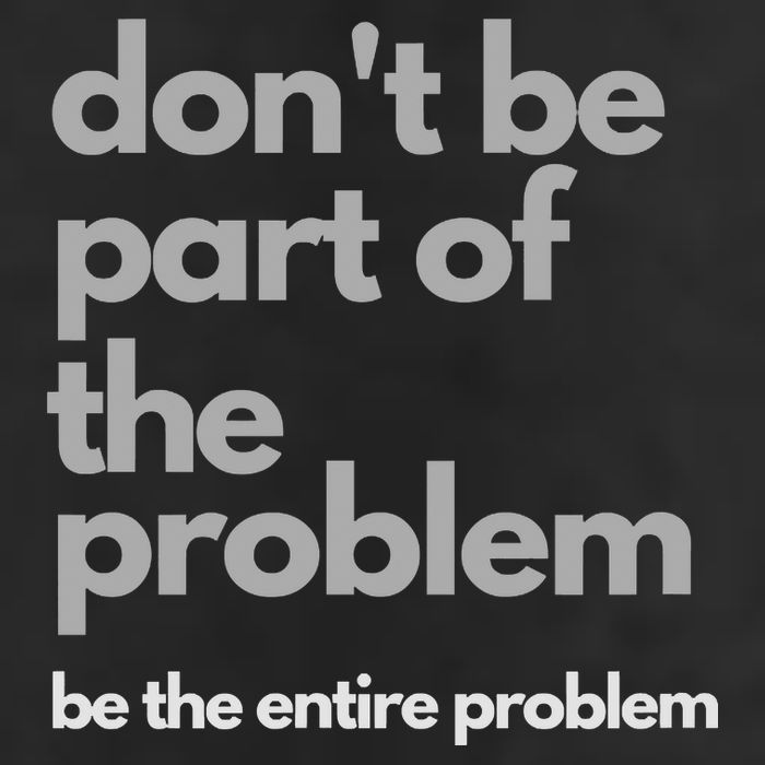 Don't Be Part Of The Problem Be The Entire Problem Funny Microfiber Hand Towel