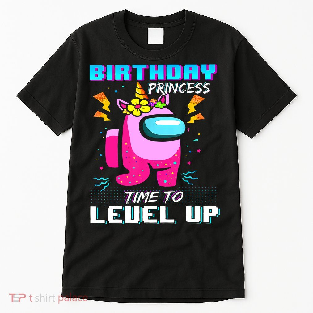 Disstressed Birthday Princess Among With Us Time To Level Up Tall T-Shirt