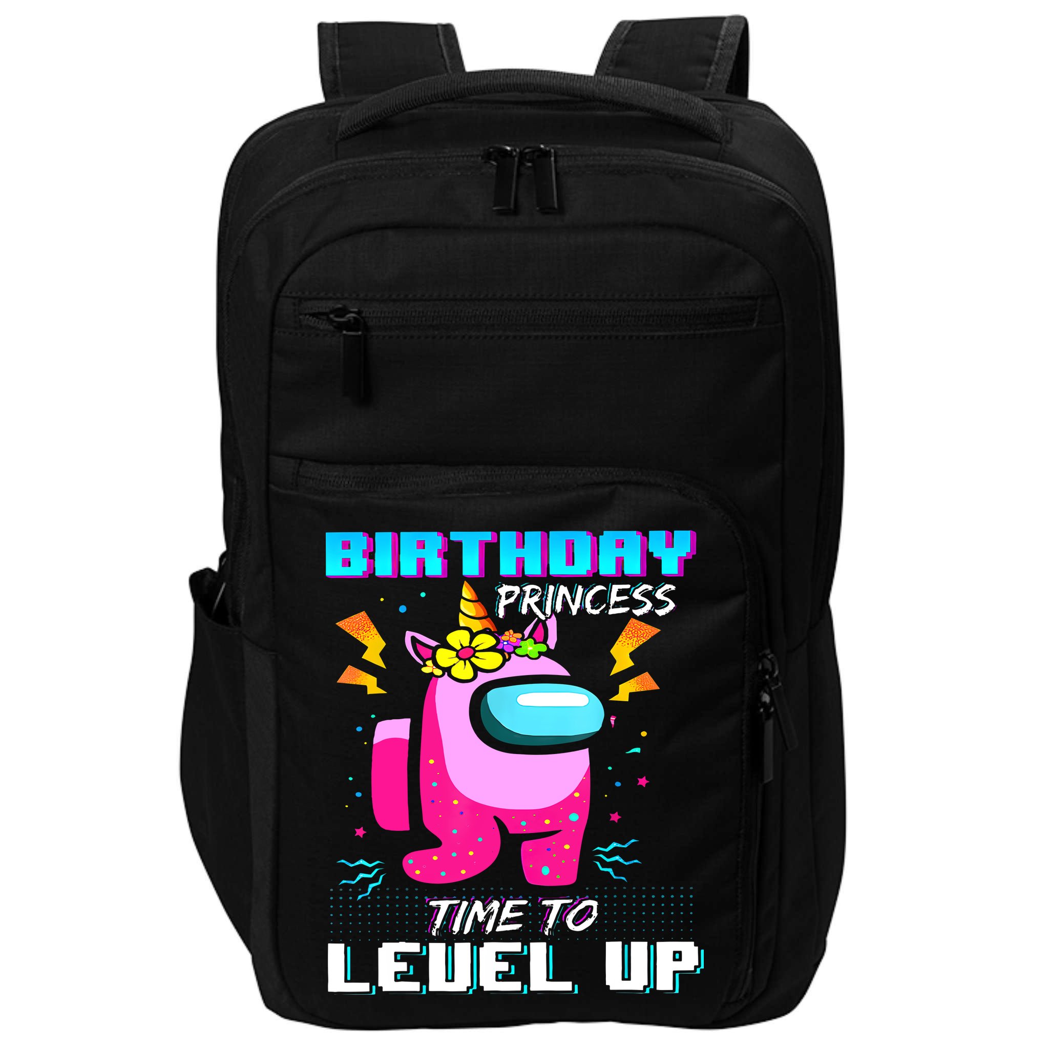 Disstressed Birthday Princess Among With Us Time To Level Up Impact Tech Backpack