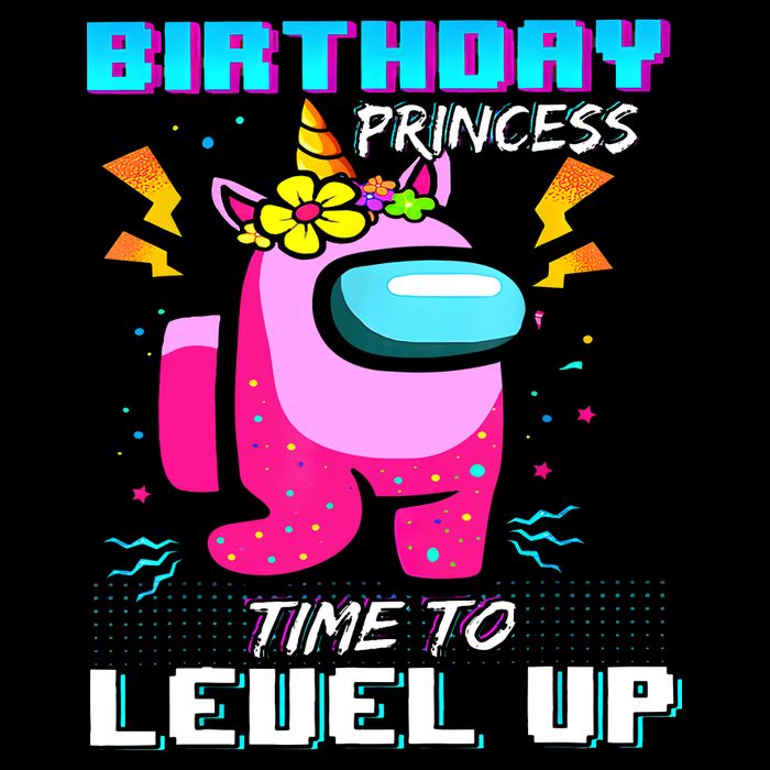 Disstressed Birthday Princess Among With Us Time To Level Up Toddler Sweatshirt
