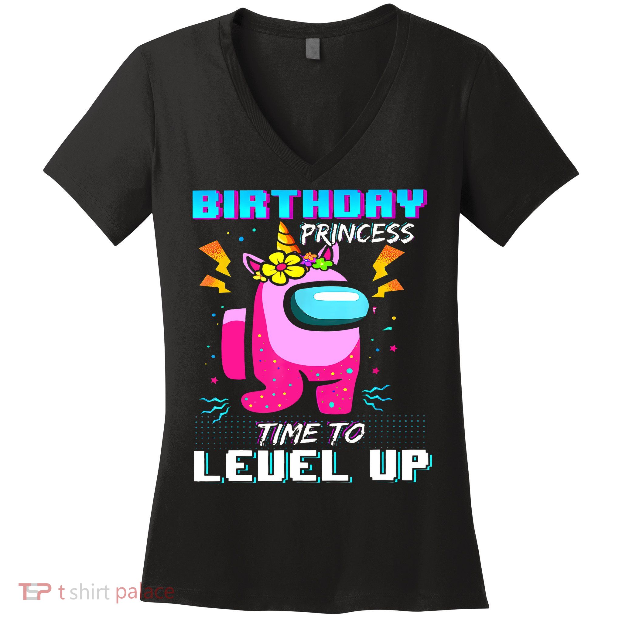 Disstressed Birthday Princess Among With Us Time To Level Up Women's V-Neck T-Shirt