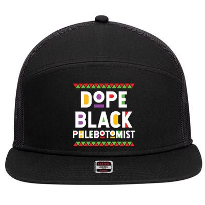 Dope Black Phlebotomist African American Job Proud 7 Panel Mesh Trucker Snapback Hat