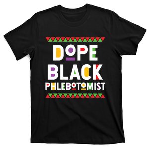 Dope Black Phlebotomist African American Job Proud T-Shirt