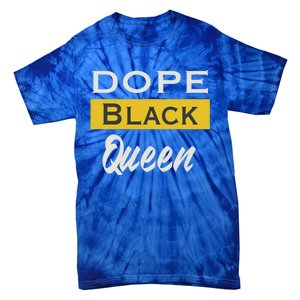 Dope Black Queen Great Gift Mother's Day Dope Black Mom Gift Tie-Dye T-Shirt