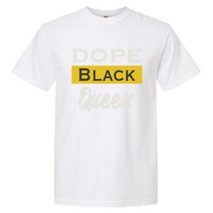 Dope Black Queen Great Gift Mother's Day Dope Black Mom Gift Garment-Dyed Heavyweight T-Shirt