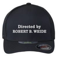 Directed By Robert Weide Meme Funny Geek Bloopers Flexfit Unipanel Trucker Cap