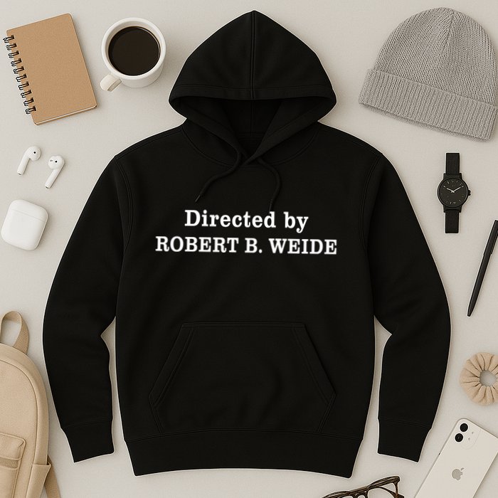 Directed By Robert Weide Meme Funny Geek Bloopers Hoodie