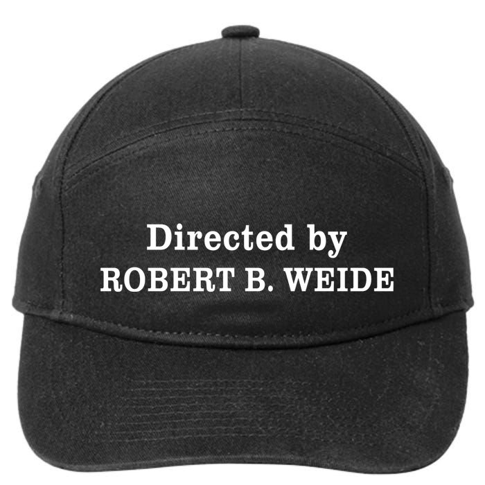 Directed By Robert Weide Meme Funny Geek Bloopers 7-Panel Snapback Hat
