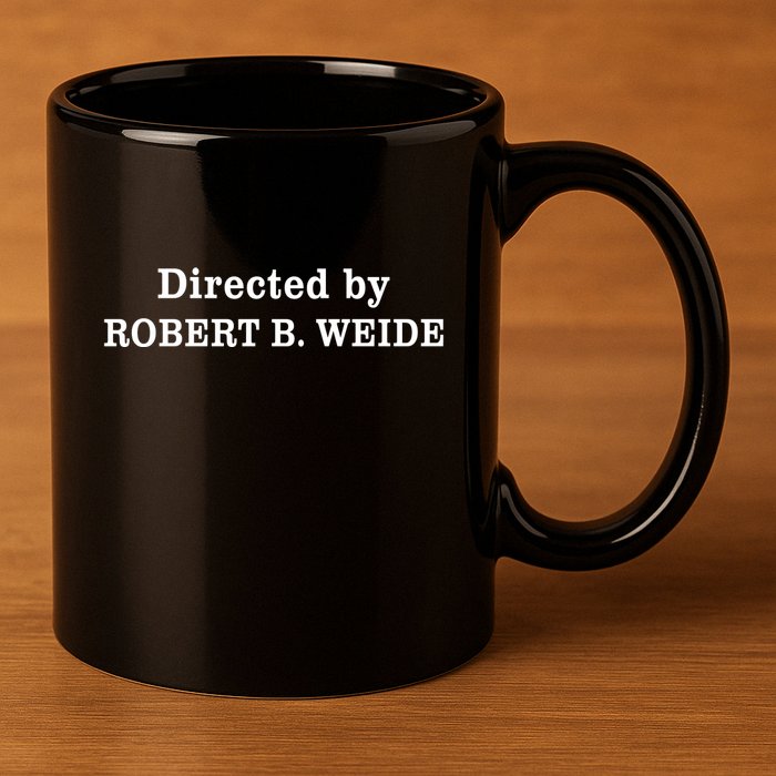 Directed By Robert Weide Meme Funny Geek Bloopers 11oz C Handle Ceramic Mug