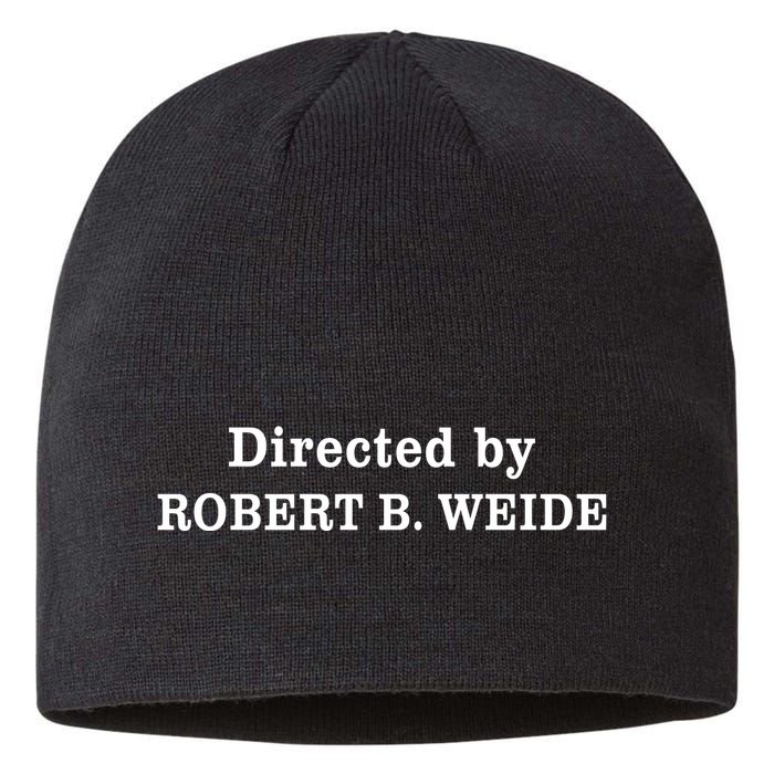 Directed By Robert Weide Meme Funny Geek Bloopers Sustainable Beanie