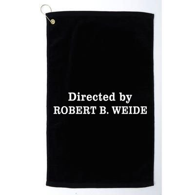 Directed By Robert Weide Meme Funny Geek Bloopers Golf Towel