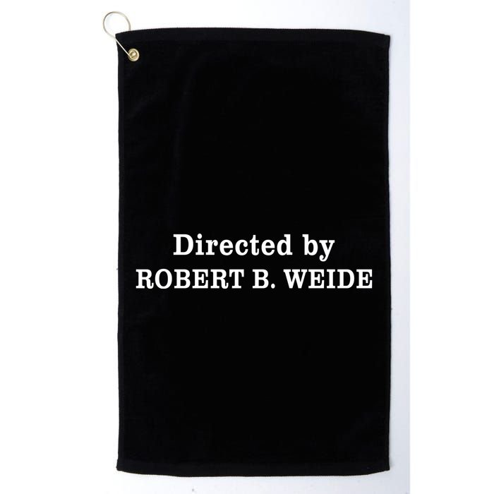 Directed By Robert Weide Meme Funny Geek Bloopers Golf Towel