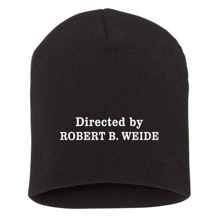 Directed By Robert Weide Meme Funny Geek Bloopers Short Acrylic Beanie