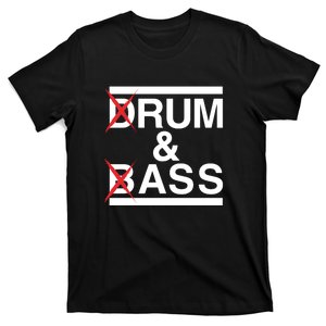 Drum & Bass Rum & Ass Funny T-Shirt