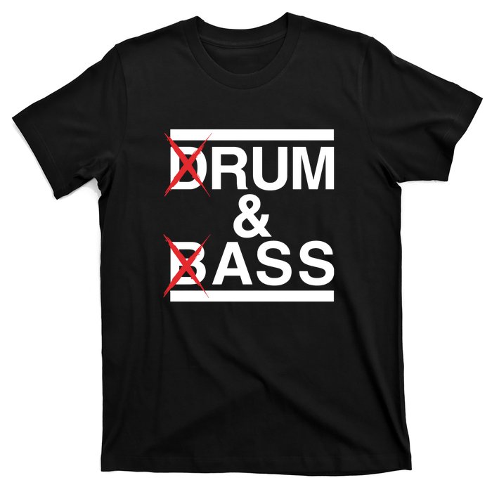 Drum & Bass Rum & Ass Funny T-Shirt