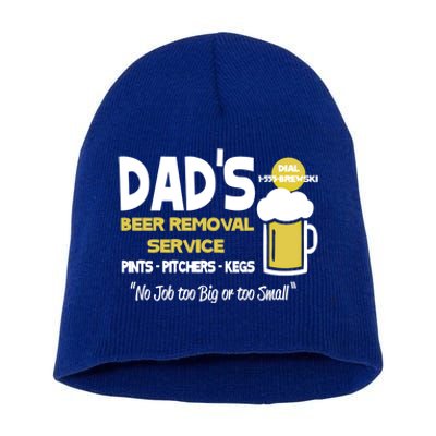 Dad's Beer Removal Service Great Gift Short Acrylic Beanie