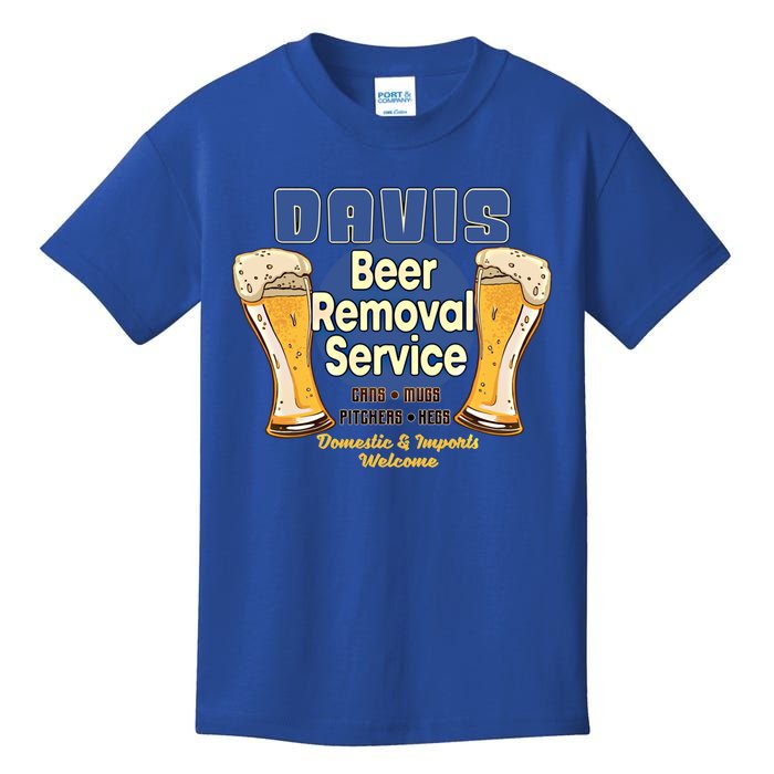 Davis Beer Removal Service Funny Party Ing Gift Kids T-Shirt