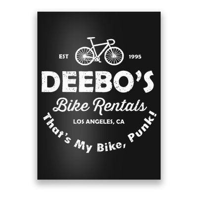 Deebo's Bike Rental That's My Bike Punk Poster