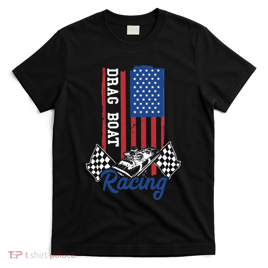 Drag Boat Racing America Usa Flag Boater Motor Boating T-Shirt