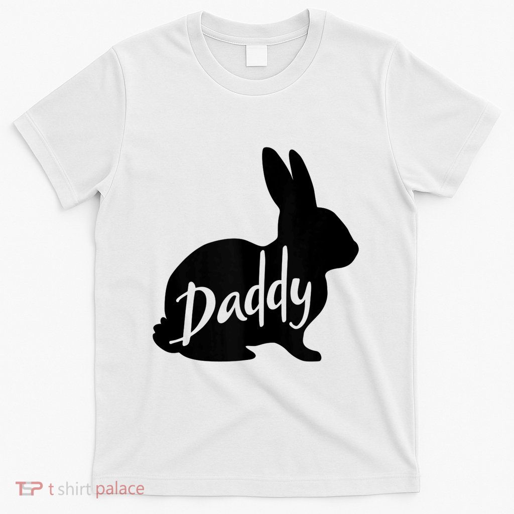 Daddy Bunny Rabbit Father Dad Easter T-Shirt