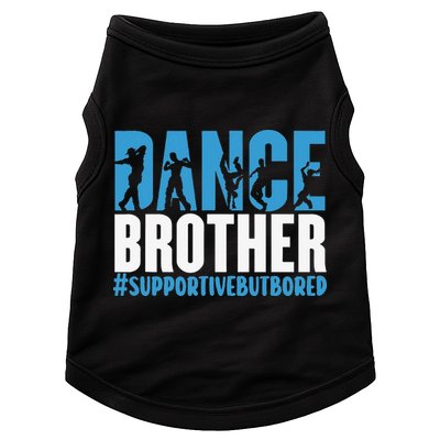 Dance Brother Supportive But Bored Funny Dance Sister Doggie Tank