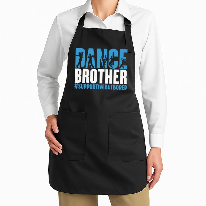 Dance Brother Supportive But Bored Funny Dance Sister Apron