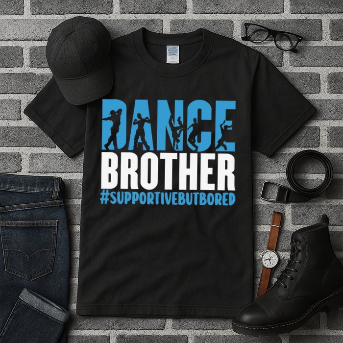 Dance Brother Supportive But Bored Funny Dance Sister Tall T-Shirt