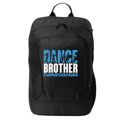 Dance Brother Supportive But Bored Funny Dance Sister City Backpack