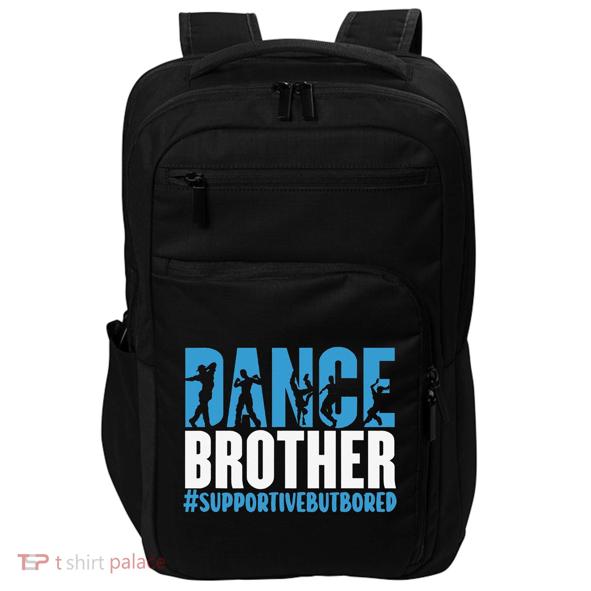 Dance Brother Supportive But Bored Funny Dance Sister Impact Tech Backpack