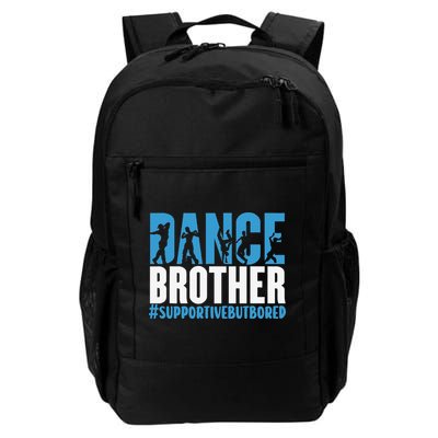 Dance Brother Supportive But Bored Funny Dance Sister Backpack