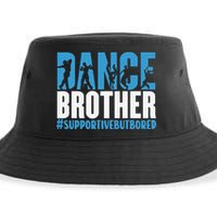 Dance Brother Supportive But Bored Funny Dance Sister Sustainable Bucket Hat