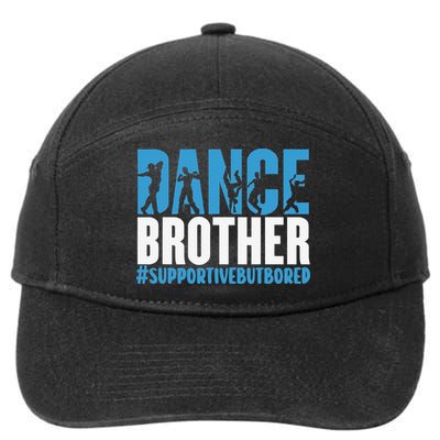 Dance Brother Supportive But Bored Funny Dance Sister 7-Panel Snapback Hat