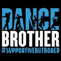 Dance Brother Supportive But Bored Funny Dance Sister Visor