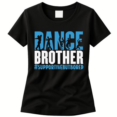 Dance Brother Supportive But Bored Funny Dance Sister Womens T-Shirt