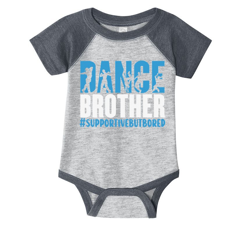 Dance Brother Supportive But Bored Funny Dance Sister Infant Baby Jersey Bodysuit