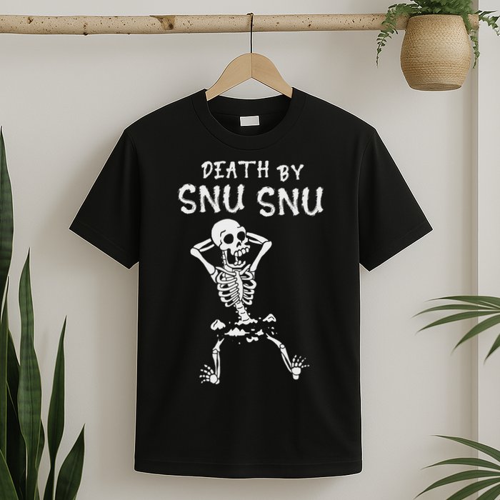Death By Snu Snu Skeleton Funny Broken Bone T-Shirt