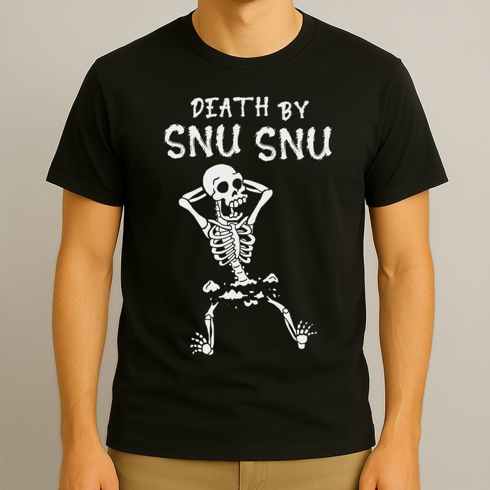 Death By Snu Snu Skeleton Funny Broken Bone T-Shirt