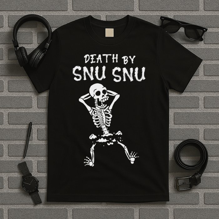 Death By Snu Snu Skeleton Funny Broken Bone T-Shirt