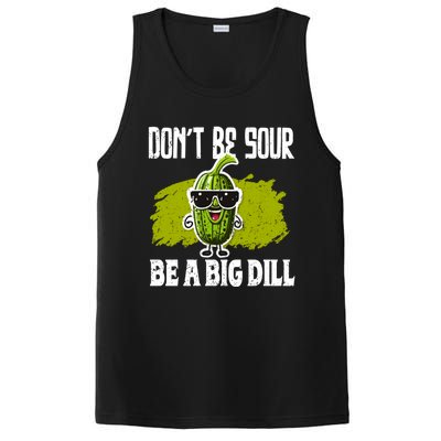 DonT Be Sour Be A Big Dill Pickles Lover Gift PosiCharge Competitor Tank