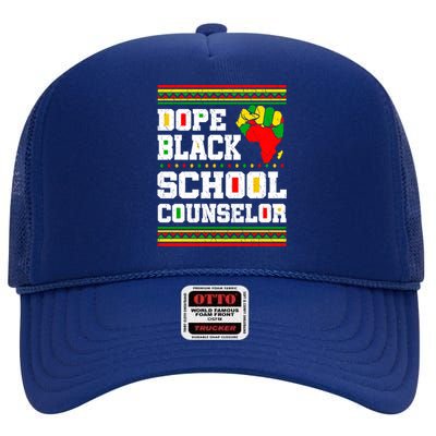 Dope Black School Counselor Black History Month Juneteenth Cute Gift High Crown Mesh Back Trucker Hat